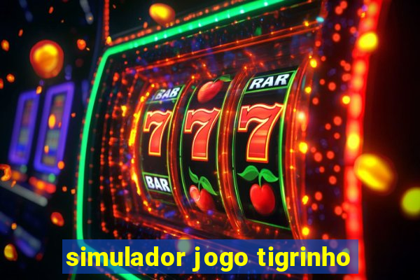 simulador jogo tigrinho